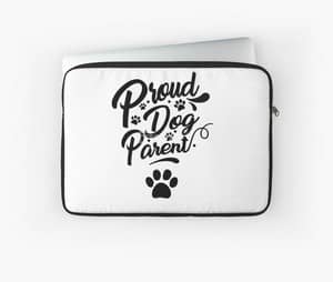 Proud Dog Parent laptop sleeve