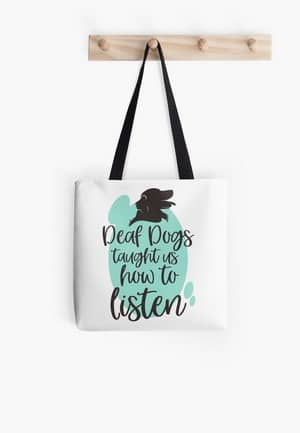 Dog Lovers Tote Bags deaf dogs inspirational