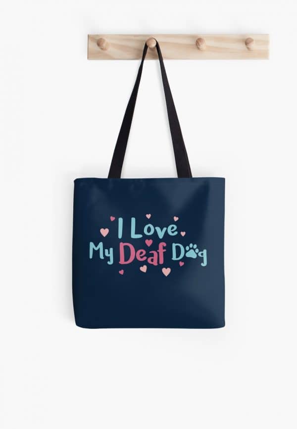 I love my deaf dog tote bag