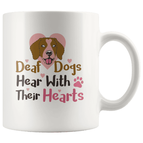 Deaf Dogs Hear With Their Hearts Mug