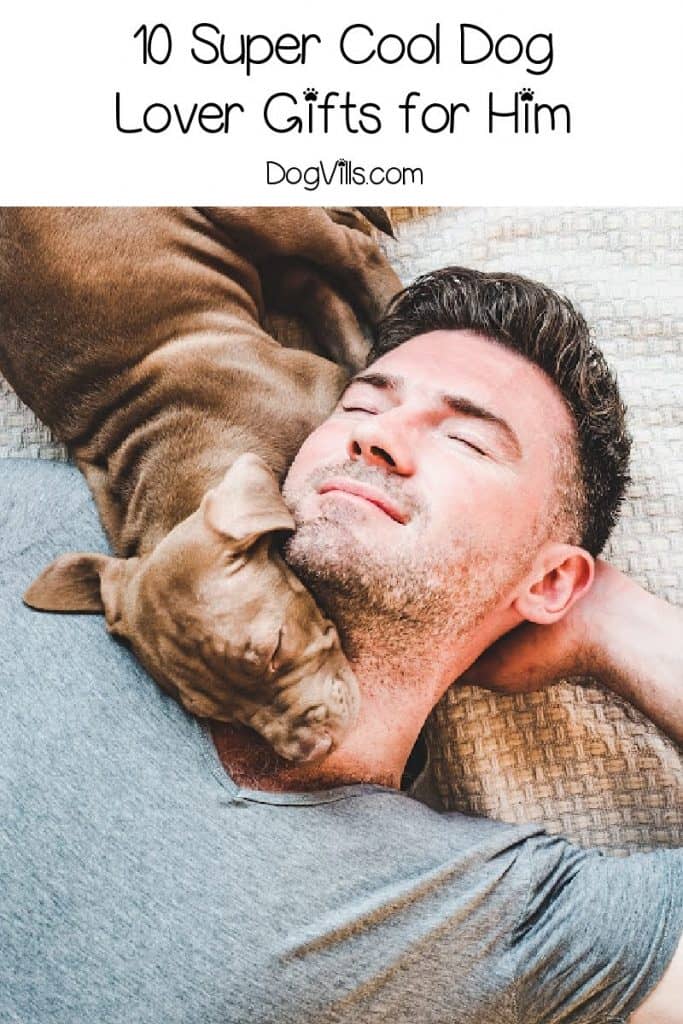 If you’re looking for some special dog lover gifts for him, then you’re in the right place. Check out 10 that will melt his heart!